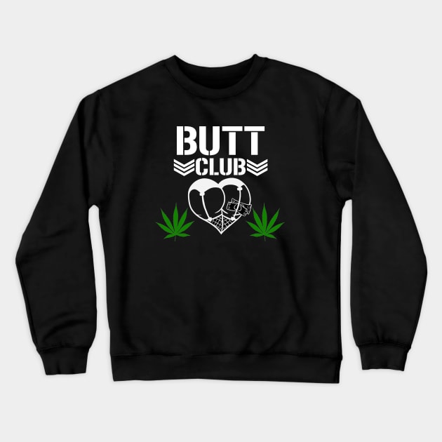 Butt Club Classic Design Crewneck Sweatshirt by TheMorgueAnne